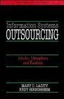 Beispielbild fr Information Systems Outsourcing: Myths, Metaphors and Realities (John Wiley Series in Information Systems) zum Verkauf von WorldofBooks