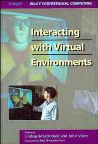 Stock image for Interacting with Virtual Environments (Professional Computing Ser.) for sale by Bingo Used Books
