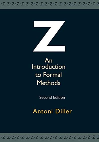 Beispielbild fr Z 2e: An Introduction to Formal Methods zum Verkauf von WorldofBooks