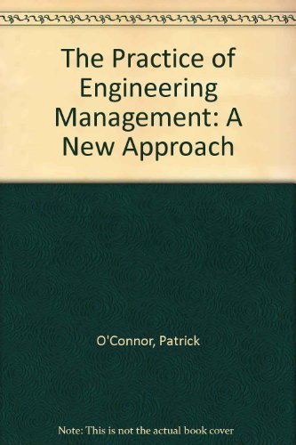 Stock image for The Practice of Engineering Management: A New Approach for sale by MusicMagpie