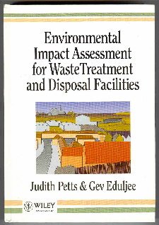 Environmental Impact Assessment for Waste Treatment and Disposal Facilities (9780471941125) by Petts, Judith; Eduljee, Gev