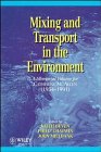 Imagen de archivo de Mixing and Transport in the Environment: A Memorial Volume to Catherine M.Allen (1954-91) (1954-1991) a la venta por AwesomeBooks