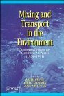 Stock image for Mixing and Transport in the Environment: A Memorial Volume to Catherine M.Allen (1954-91) (1954-1991) for sale by Bahamut Media