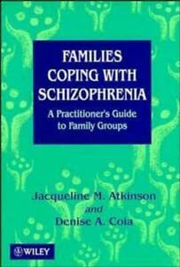 Beispielbild fr Families Coping with Schizophrenia : A Practitioner's Guide to Family Groups zum Verkauf von Better World Books