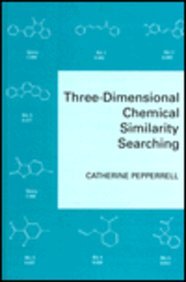 9780471942382: Three-Dimensional Chemical Similarity Searching (Computers and Chemical Structure Information)