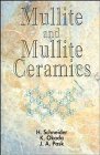 Mullite and Mullite Ceramics (9780471942498) by Schneider, Hartmut; Okada, K.; Pask, J. A.