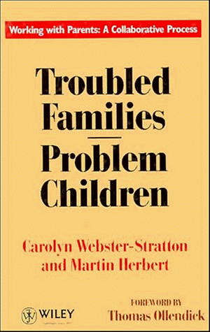 Stock image for Troubled Families - Problem Children : Working with Parents - A Collaborative Process for sale by Better World Books