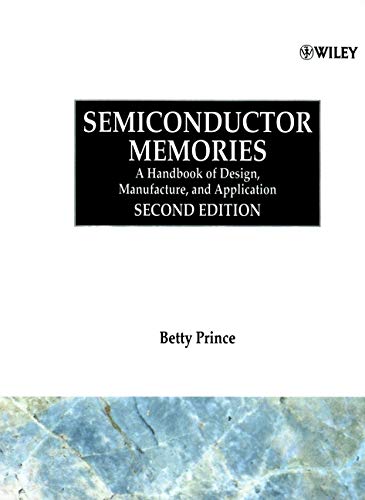 Stock image for Semiconductor Memories: A Handbook of Design, Manufacture and Application for sale by ThriftBooks-Atlanta