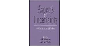 Beispielbild fr ASPECTS OF UNCERTAINTY : A TRIBUTE TO D.V. LINDLEY (WILEY SERIES IN PROBABILITY AND MATHEMATICAL STATISTICS) zum Verkauf von Second Story Books, ABAA