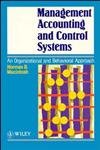 Imagen de archivo de Management Accounting and Control Systems: An Organizational and Behavioral Approach a la venta por Wonder Book