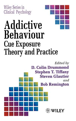 Beispielbild fr Addictive Behaviour: Cue Exposure Theory and Practice (Wiley Series in Clinical Psychology) zum Verkauf von Anybook.com