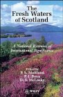 Stock image for The Fresh Waters of Scotland: A National Resource of International Significance for sale by WorldofBooks