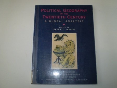 9780471947738: Taylor: Political Geography of the Twentieth Century: A Global Analysis (Cloth)