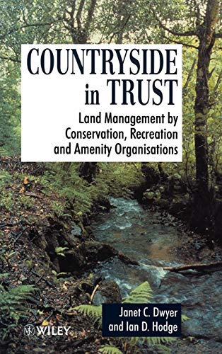 Stock image for Countryside in Trust : Land Management by Conservation, Recreation and Amenity Organisations for sale by Better World Books Ltd