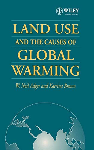 Land Use and the Causes of Global Warming (9780471948858) by Adger, W. Neil; Brown, Katrina