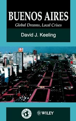 Stock image for Buenos Aires: Global Dreams, Local Crises for sale by HPB-Red