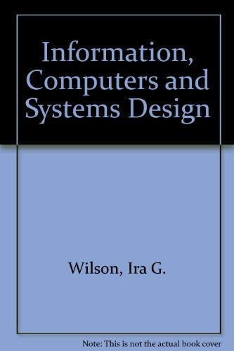 Beispielbild fr Information Computers and System Design zum Verkauf von Better World Books