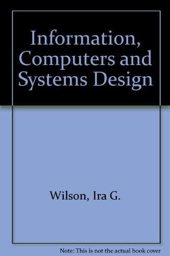 Imagen de archivo de Information Computers and System Design a la venta por Better World Books