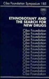 9780471950240: Ethnobotany and the Search for New Drugs: No. 185 (Ciba Foundation Symposium)