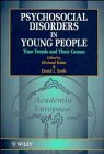 Beispielbild fr Psychosocial Disorders in Young People: Time Trends and Their Causes zum Verkauf von WorldofBooks