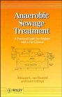 Stock image for Anaerobic Sewage Treatment: A Practical Guide for Regions with a Hot Climate for sale by Phatpocket Limited