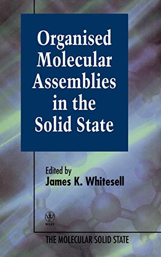 ORGTANISED MOLECULAR ASSEMBLIES IN THE SOLID STATE