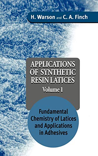 Applications of Synthetic Resin Latices Volume 1: Fundamental Chemistry of Latices and Applications (9780471952688) by Warson, H.; Finch, C. A.