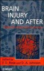 Stock image for Brain Injury and After: Towards Improved Outcome for sale by Rob the Book Man