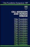 Beispielbild fr Cell Adhesion and Human Disease (Ciba Foundation Symposium 189) zum Verkauf von Zubal-Books, Since 1961