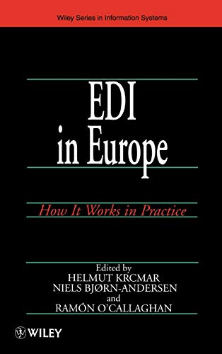 Stock image for Edi in Europe: How It Works in Practice (John Wiley Series in Information Systems) for sale by Phatpocket Limited