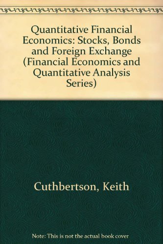 9780471953593: Quantitative Financial Economics: Stocks, Bonds and Foreign Exchange