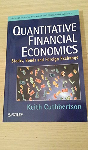 Beispielbild fr Quantitative Financial Economics: Stocks, Bonds and Foreign Exchange (Financial Economics and Quantitative Analysis Series) zum Verkauf von WorldofBooks