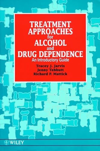 9780471953739: Treatment Approaches for Alcohol and Drug Dependence: An Introductory Guide
