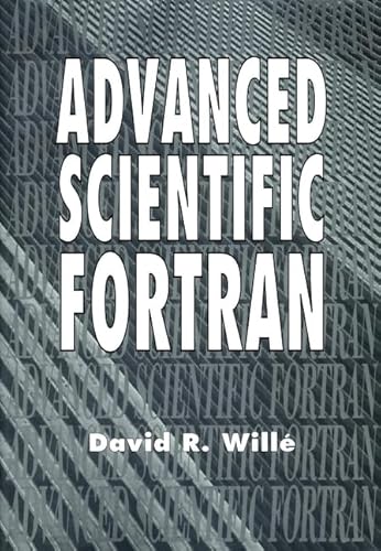 Stock image for Advanced Scientific Fortran for sale by Wonder Book