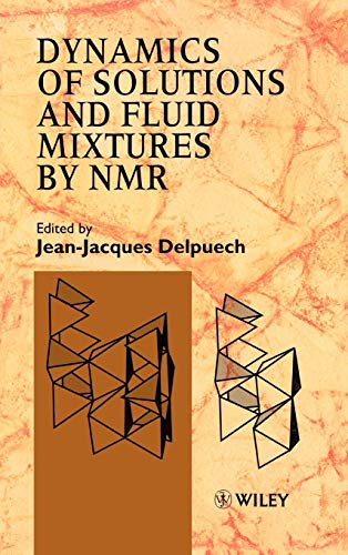9780471954118: Dynamics of Solutions and Fluid Mixtures by NMR