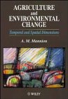 Stock image for Agriculture and Environmental Change : Temporal and Spatial Dimensions for sale by Better World Books