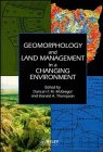 Stock image for Geomorphology and Land Management in a Changing Environment for sale by Better World Books: West