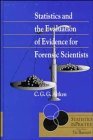 Stock image for Statistics and the Evaluation of Evidence for Forensic Scientists for sale by Better World Books: West