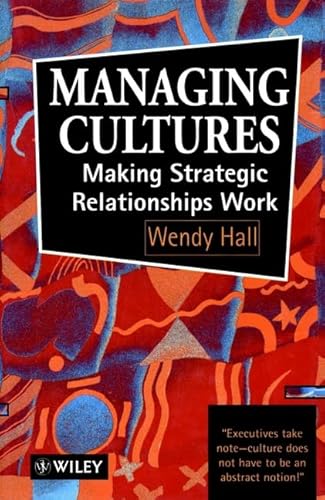 Managing Cultures: Making Strategic Relationships Work