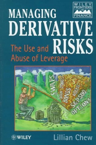 9780471956228: Managing Derivatives Risk: The Use and Abuse of Leverage (Wiley Frontiers in Finance)