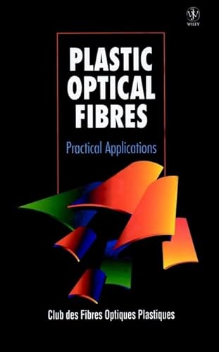Stock image for Plastic Optical Fibres: Physical Applications for sale by Books From California