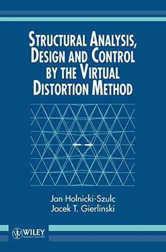 9780471956563: Structural Analysis, Design and Control by the Virtual Distortion Method