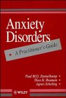 Beispielbild fr Anxiety Disorders: A Practitioner's Guide zum Verkauf von HALCYON BOOKS