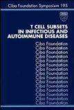 Stock image for T Cell Subsets in Infectious and Autoimmune Diseases - Ciba Foundation Symposium No. 195 for sale by Zubal-Books, Since 1961