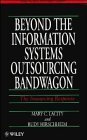 Imagen de archivo de Beyond the Information Systems Outsourcing Bandwagon. The Insourcing Response (Wiley Series in Information Systems) a la venta por medimops