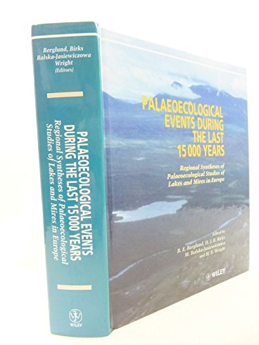 Beispielbild fr Palaeoecological Events During the Last 15,000 Years : Regional Synthesis of Palaeoecological Studies in Lakes and Mires in Europe zum Verkauf von Better World Books: West