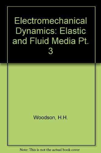 9780471959878: Elastic and Fluid Media (Pt. 3) (Electromechanical Dynamics)