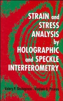 Beispielbild fr Strain and Stress Analysis by Holographic and Speckle Interferometry zum Verkauf von Buchpark