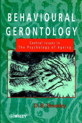 Stock image for Behavioural Gerontology: Central Issues in the Psychology of Ageing for sale by Anybook.com