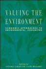 Stock image for Valuing the Environment: Economic Approaches to Environmental Evaluation for sale by Mispah books